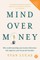 Mind over Money