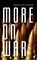 More on War