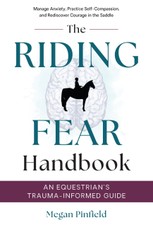 The Riding Fear Handbook: An Equestrian's Trauma-Informed Guide
