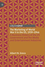 The Marketing of World War II in the Us, 1939-1946