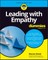 Leading with Empathy For Dummies