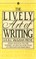 The Lively Art of Writing