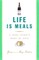 Life Is Meals