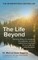 The Life Beyond