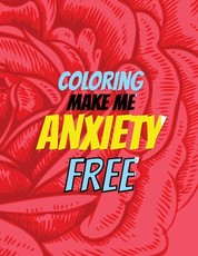 Coloring Make Me Anxiety Free