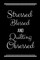 Stressed Blessed Quilting Obsessed