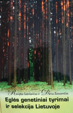 Eglės genetiniai tyrimai ir selekcija Lietuvoje