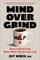 Mind Over Grind