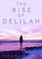 The Rise of Delilah