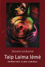 Taip Laima lėmė. Animacinio filmo gimimas