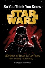 Star Wars: So You Think You Know Star Wars