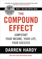 The Compound Effect (10th Anniversary Edition)
