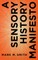 A Sensory History Manifesto