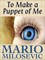 To Make a Puppet of Me