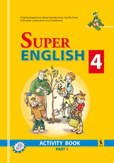 Super english 4. Activity Book + Tests. Part 1. 1-asis anglų k. prat. sąs.