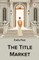 The Title Market