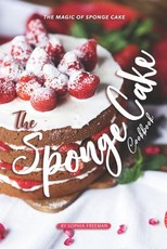 The Sponge Cake Cookbook