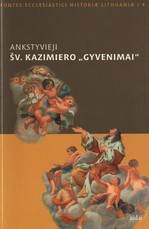 Ankstyvieji Šv. Kazimiero „gyvenimai“