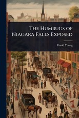 The Humbugs of Niagara Falls Exposed