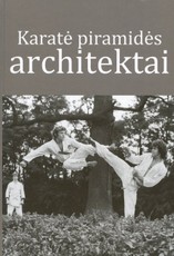 Karatė piramidės architektai