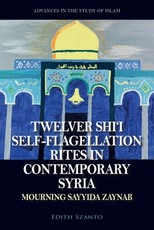 Twelver Shi'i Self-Flagellation Rites in Contemporary Syria