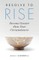 Resolve to Rise