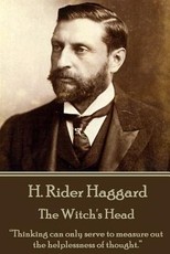 H. Rider Haggard - The Witch's Head
