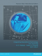 Integrating Educational Technology into Teaching: Pearson New International Edition