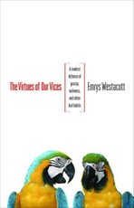 Virtues of Our Vices