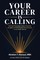 Your Career Is Calling