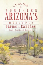 Guide to Southern Arizona's Historic Farms & Ranches