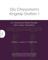 Dio Chrysostom's Kingship Oration 1