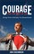Courage For The Rest Of US