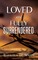 Loved and Fully Surrendered