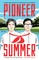 Pioneer Summer