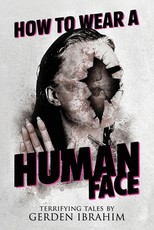 How to Wear a Human Face
