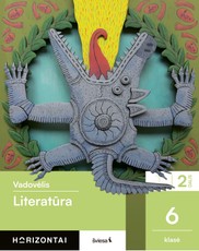 Literatūra. Vadovėlis 6 klasei, 2 dalis, serija Horizontai