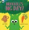 Broccoli's Big Day!
