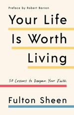 Your Life Is Worth Living
