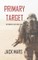 Primary Target: The Forging of Luke Stone-Book #1