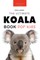 Koalas The Ultimate Koala Book for Kids