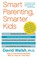 Smart Parenting, Smarter Kids