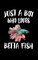 Just A Boy Who Loves Betta Fish