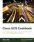 Cisco UCS Cookbook