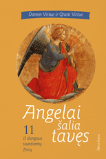 Angelai šalia tavęs: 11 iš dangaus siunčiamų žinių