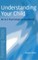 Parenting Steps - Understanding Your Child