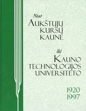 Nuo Aukštųjų kursų Kaune iki KTU