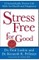 Stress Free for Good