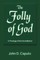 The Folly of God