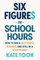Six Figures in School Hours